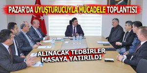 Pazar'da uyuşturucuyla mücadele toplantısı