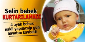 4 aylık bebek nakil yapılacağı gün hayatını kaybetti