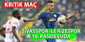 Sivasspor ile Çaykur Rizespor 16. randevuda