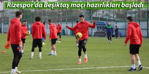 Rizespor'da Beşiktaş maçı hazırlıkları başladı