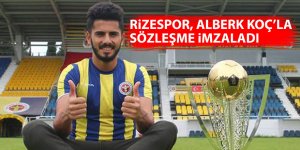 Rizespor, Alberk Koç ile sözleşme imzaladı