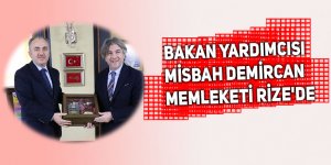 Bakan Yarımcısı Misbah Demircan memleketi Rize'de