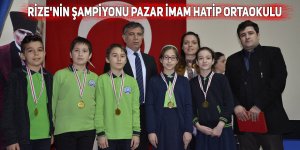 Rize'nin şampiyonu Pazar İmam Hatip Ortaokulu