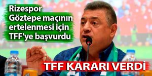 Rizespor, Göztepe maçının ertelenmesini istedi; TFF karar verdi