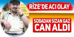 Rize'de sobadan sızan gaz can aldı