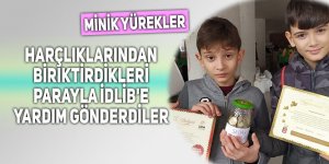 Harçlıklarından biriktirdikleri parayla İdlib'e yardım gönderdiler