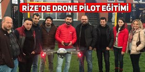 Rize’de drone pilot eğitimi düzenlendi