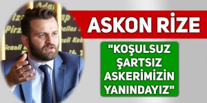 ASKON Rize'den koşulsuz destek