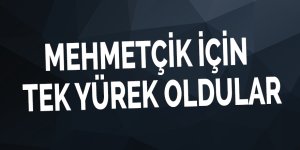 Mehmetçik için tek yürek oldular