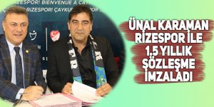 Ünal Karaman, Çaykur Rizespor ile 1.5 yıllık sözleşme imzaladı