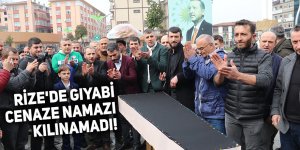 Rize'de gıyabı cenaze namazı kılınamadı!