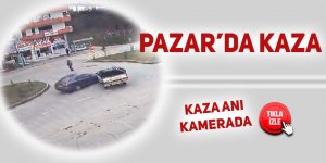 Pazar’da trafik kazası kameraya takıldı: 1 yaralı