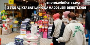 Rize'de açıkta satılan gıda maddeleri denetlendi