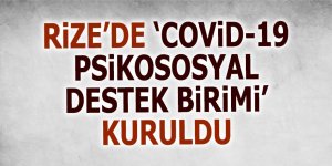 Rize’de ‘Covid-19 Psikososyal Destek Birimi’ kuruldu