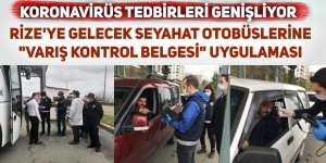 Rize'ye gelecek seyahat otobüslerine "Varış Kontrol Belgesi" uygulaması başlatıldı