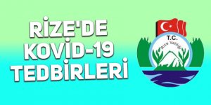 Rize'de Kovid-19 tedbirleri