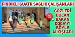 Rize'de sağlık çalışanlarından Sağlık Bakanı Koca'ya alkışlı destek