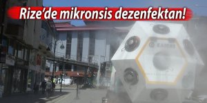 Rize’de mikronsis dezenfektan!