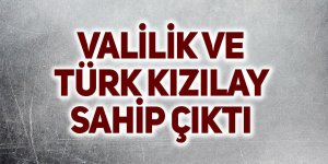 Valilik ve Türk Kızılay sahip çıktı