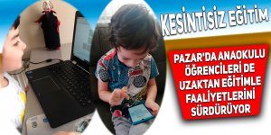 Pazar'da anaokulu öğrencilerine de uzaktan eğitim