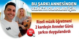 Bu şarkı annesinden uzakta olanlar için