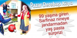 99 yaşına giren Sarfinaz nineye jandarmadan yaş pasta sürprizi