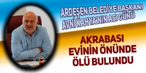 Ardeşen Belediye Başkanının acı günü