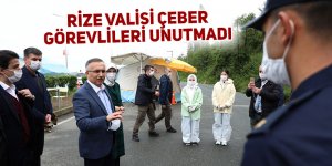 Rize Valisi Çeber, görevlileri unutmadı