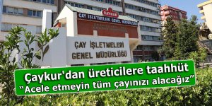 Çaykur'dan üreticilere taahhüt