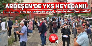 Ardeşen'de YKS heyecanı!