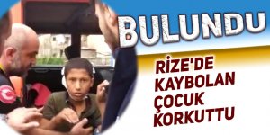 Rize'de kaybolan çocuk korkuttu