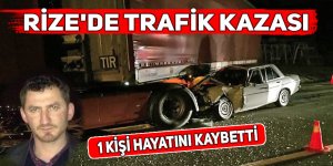 Rize'de trafik kazası: 1 ölü