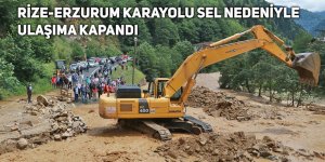 Rize-Erzurum karayolu sel nedeniyle ulaşıma kapandı