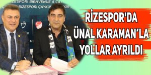 Rizespor'da Ünal Karaman ile yollar ayrıldı