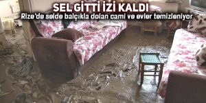 Rize’de selde balçıkla dolan cami ve evler temizleniyor