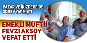 Eski Pazar Müftüsü Aksoy vefat etti