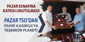 Pazar TSO'dan Kasırga'ya teşekkür plaketi