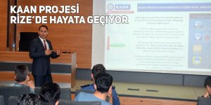 KAAN Projesi Rize’de hayata geçiyor