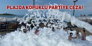 Plajda köpüklü partiye para cezası