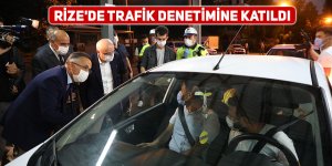 İçişleri Bakan Yardımcısı, Rize'de trafik denetimine katıldı