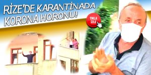 Rize'de karantinada korona horonu!