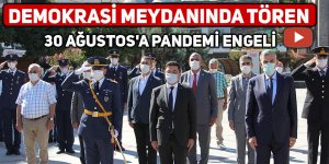 30 Ağustos'a pandemi engeli