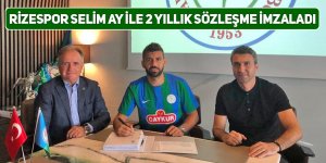 Rizespor Selim Ay ile 2 yıllık sözleşme imzaladı