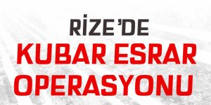 Rize'de esrar operasyonu