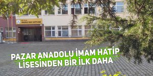 Pazar İmam Hatip Lisesinden bir ilk daha