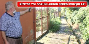 Rize'de yol sorunlarının sebebi komşular!