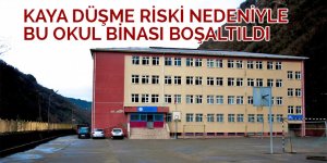 Rize'de kaya düşmesi riski nedeniyle bir okul binası boşaltıldı