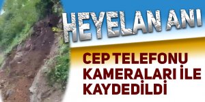 Heyelan anı cep telefonu kameraları ile kaydedildi