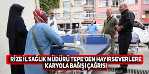 Rize İl Sağlık Müdürü Tepe'den hayırseverlere karyola bağışı çağrısı