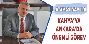 Bahri Kahya’ya Ankara'da önemli görev